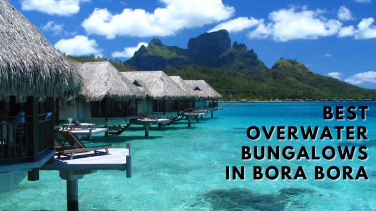 Best Overwater Bungalows In Bora Bora